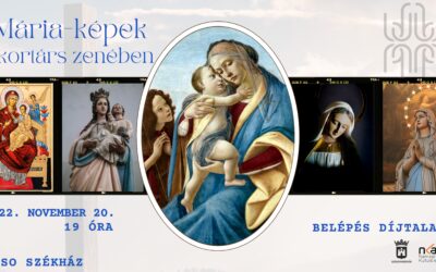 Római turnénk előtt vasárnap Székesfehérváron is bemutatjuk a Mária-képek a kortárs zenében című hangversenyünket
