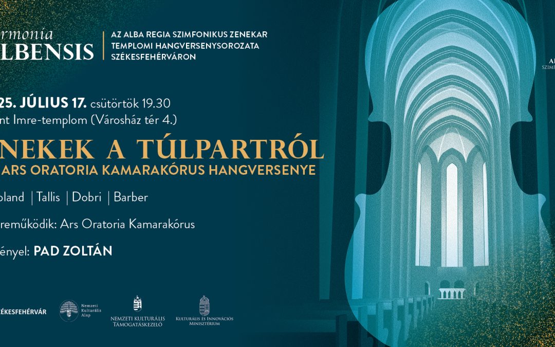 Énekek a túlpartról – Az Ars Oratoria Kamarakórus hangversenye – Harmonia Albensis 3.