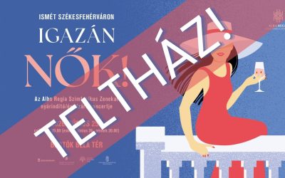 Igazán Nők! a Bartók Béla téren – MINDEN JEGY ELKELT!